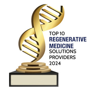 Top 10 Regenerative Medicine Solutions Providers - 2024