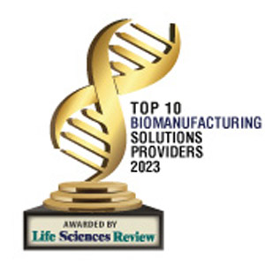 Top 10 Biomanufacturing Solution Companies - 2023